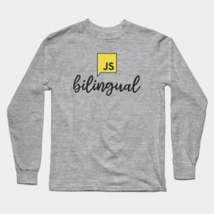 Bilingual - I Speak JavaScript Long Sleeve T-Shirt